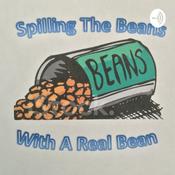 Podcast Spilling The Beans- With A Real Bean