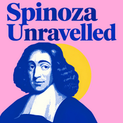 Podcast Spinoza Unravelled