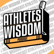 Podcast Athletes’ Wisdom Podcast