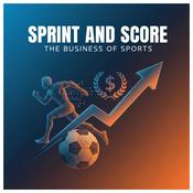 Podcast Sprint and Score: The Business of Sports