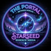 Podcast The Portal Between Worlds | Starseed Essence Media