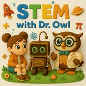 Podcast STEM with Dr. Owl