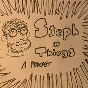 Podcast Steph n Things