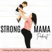 Podcast STRONG MAMA PODCAST - Health and fitness for a stronger pregnancy, birth and postpartum recovery