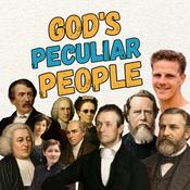 Podcast God's Peculiar People: Learning How to Live the Christian Life from Heroes of the Faith