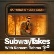 Podcast SubwayTakes with Kareem Rahma