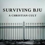 Podcast Surviving Bob Jones University: A Christian Cult