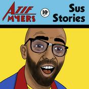 Podcast Sus Stories with Atif Myers