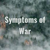 Podcast Symptoms of War
