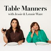 Podcast Table Manners with Jessie and Lennie Ware