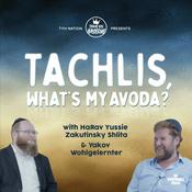 Podcast Tachlis, What's My Avoda?