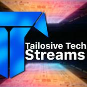 Podcast Tailosive Tech Streams