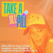 Podcast Take a Jill Pill
