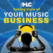 Podcast Taking Care of Your Music Business