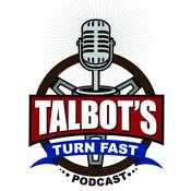 Podcast Talbots Turn Fast Podcast