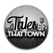 Podcast Tales of THATTOWN