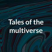Podcast Tales of the multiverse