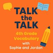 Podcast Talk the Talk: 4th Grade Vocabulary with Sophie and Jordan