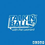 Podcast Talkin' Ball with Pat Leonard