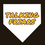 Podcast Talking Friars: A San Diego Padres podcast