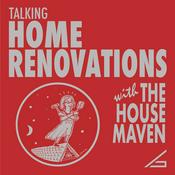 Podcast Talking Home Renovations with the House Maven