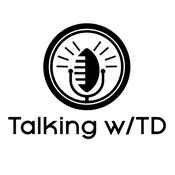 Podcast Talking with TD feat. Turron Davenport