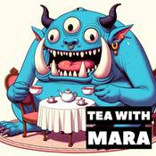 Podcast Tea with Mara