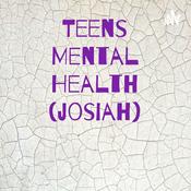 Podcast Teens Mental Health (josiah)
