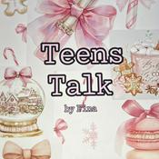 Podcast 🎀TeensTalk by Fina🎀