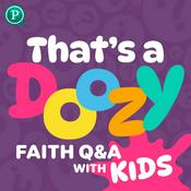 Podcast That’s a Doozy: Faith Q&A with Kids