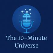 Podcast The 10-Minute Universe