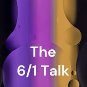 Podcast The 6/1 Talk