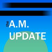 Podcast The A.M. Update