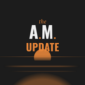 Podcast The A.M. Update