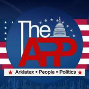 Podcast The App | Arklatex People Politics