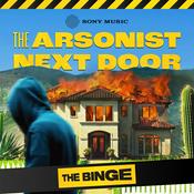 Podcast The Arsonist Next Door