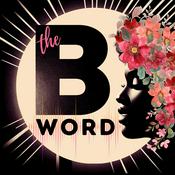 Podcast The B* Word