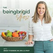 Podcast The BeingBrigid Show: Top Science-Backed Womenโs Health Podcast for Hormones, Inflammation, Gut Health & More