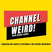 Podcast The Best Of Channel Weird!