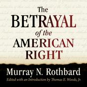 Podcast The Betrayal of the American Right