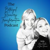 Podcast The Betrayal Recovery Transformation Podcast