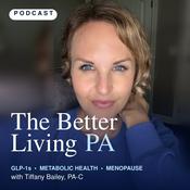 Podcast The Better Living PA: GLP-1s, Metabolic Health &amp; Midlife Hormones