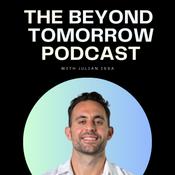Podcast The Beyond Tomorrow Podcast with Julian Issa