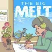 Podcast The Big Melt