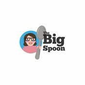 Podcast The Big Spoon Podcast