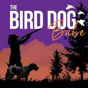 Podcast The Bird Dog Babe