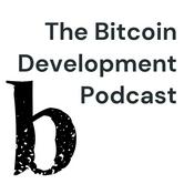 Podcast The Bitcoin Development Podcast
