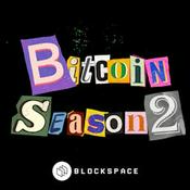 Podcast Bitcoin Season 2 | Blockspace Media