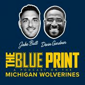 Podcast THE BLUE PRINT: A podcast on the Michigan Wolverines