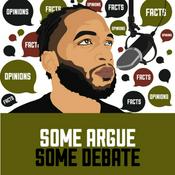 Podcast SOME ARGUE SOME DEBATE PODCAST